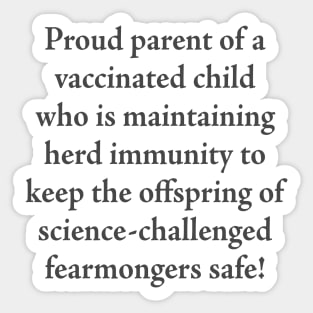 Proud parent of a vaccinated child Sticker